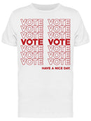 Vote Have A Nice Day Men's T-shirt