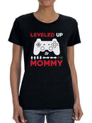 Leveled Up To Mommy Women's T-shirt