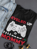 Leveled Up To Mommy Women's T-shirt