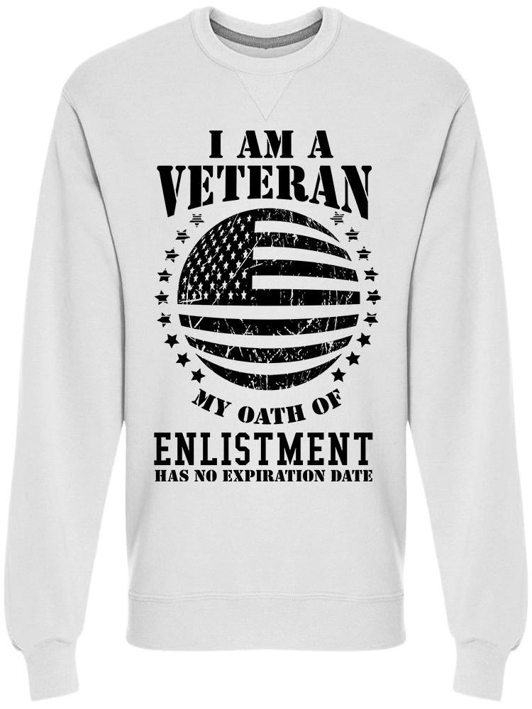 I Am A Veteran Enlistment Men's Sweatshirt