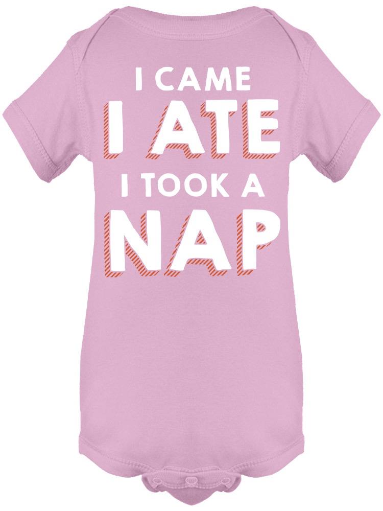 I Came, I Ate And I Need A Nap Baby's Bodysuit