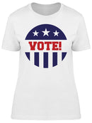 Vote Women's T-shirt