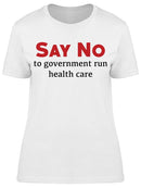 Say No To Government Run Health Women's T-shirt