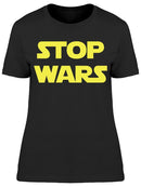 Stop Wars Graphic Women's T-shirt