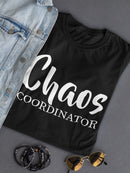 Chaos Coordinator Graphic Women's T-shirt