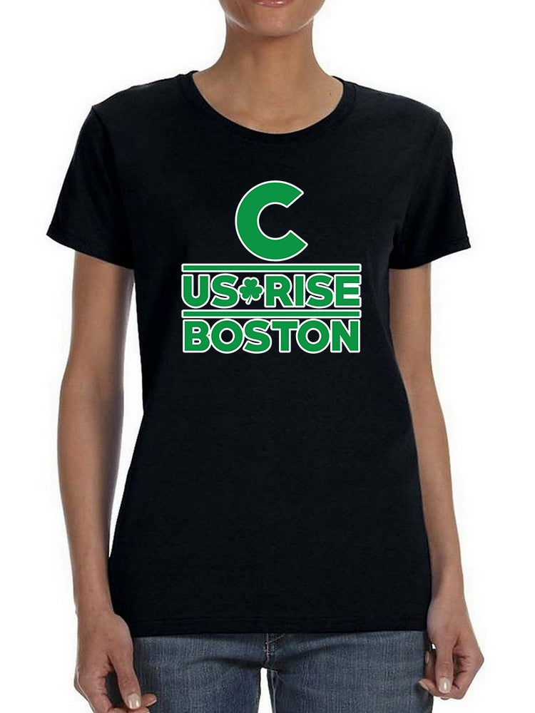 C Us Rise Boston Phrase Women's T-shirt