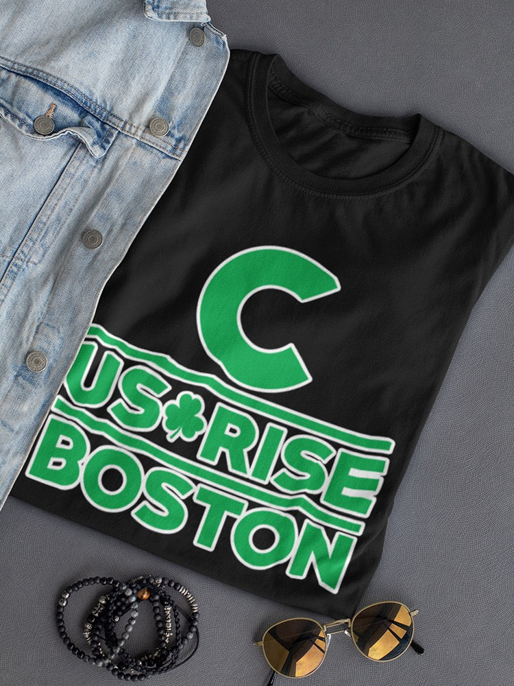C Us Rise Boston Phrase Women's T-shirt