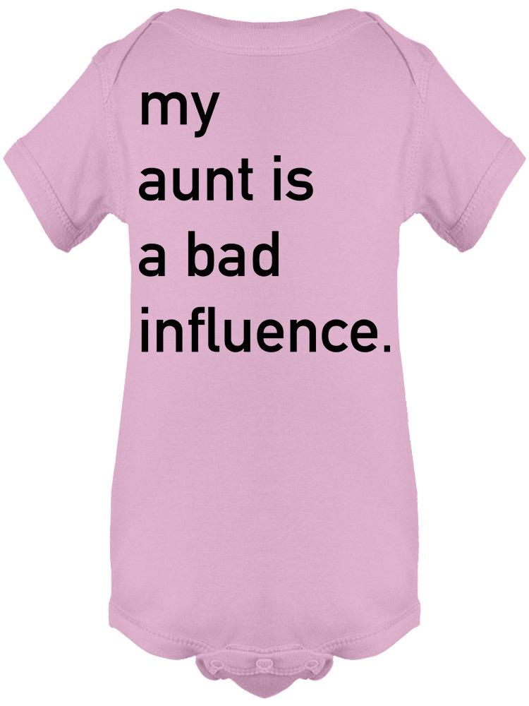 My Aunt Is A Bad Influence Baby's Bodysuit
