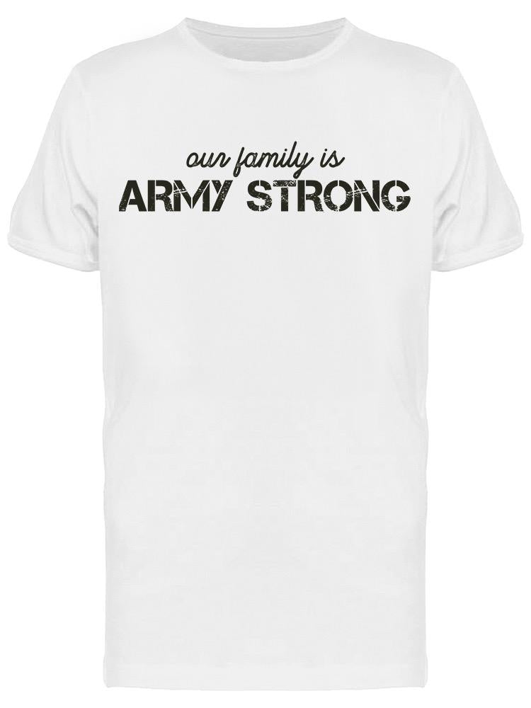 Our Family Is Army Strong Men's T-shirt