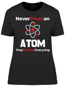 Trust An Atom Women's T-shirt