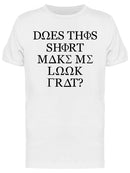 This Shirt Make Me Look Frat Men's T-shirt