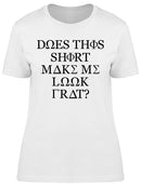 Make Me Look Frat Women's T-shirt