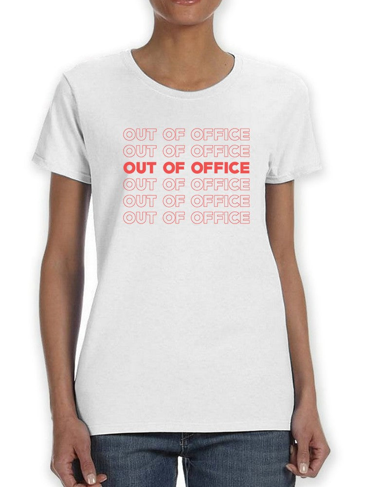 Out Of Office Quote Women's T-shirt