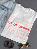 Out Of Office Quote Women's T-shirt