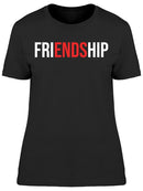 The Best Friendship Women's T-shirt