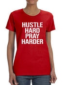 Hustle Hard Pray Harder Women's T-shirt