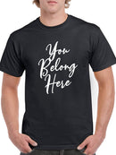 You Belong Here Graphic Men's T-shirt