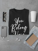 You Belong Here Graphic Men's T-shirt