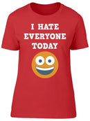 Hate Everyone Today Women's T-shirt