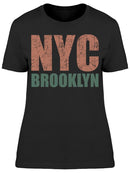 Slogan Nyc Brooklyn Women's T-shirt