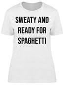 Ready For Spaghetti Women's T-shirt