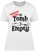 The Tomb Is Empty Women's T-shirt