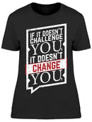 If It Doesnt Challenge You Art Women's T-shirt