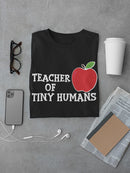 Teacher Of Tiny Humans Graphic Men's T-shirt