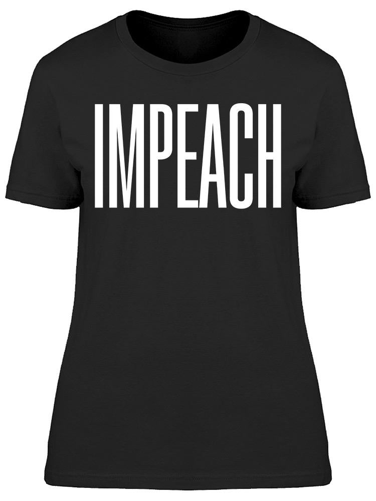 Impeach Women's T-shirt