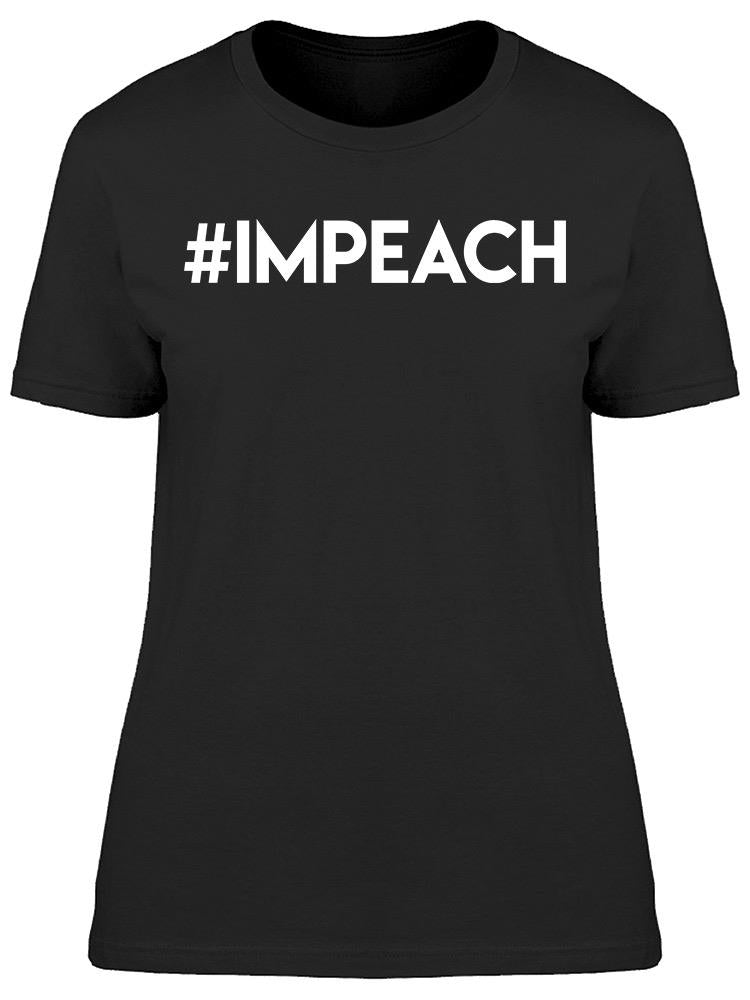 Hashtag Impeach Women's T-shirt
