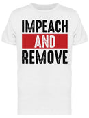 Impeach And Remove Men's T-shirt