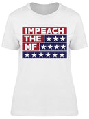 Impeach The Mf Graphic Women's T-shirt