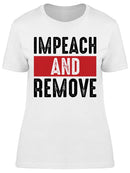 Impeach And Remove Slogan Women's T-shirt