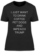 I Just Want Impeach Trump Women's T-shirt