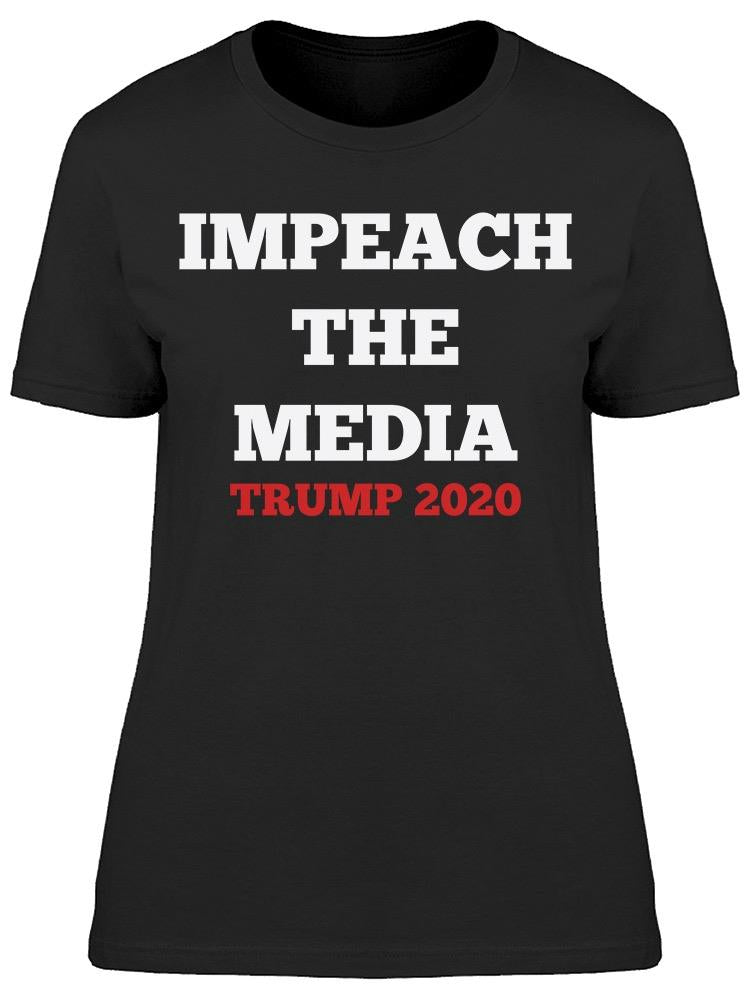 Impeach The Media Trump Women's T-shirt