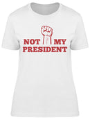 Not My President Graphic Women's T-shirt