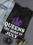 Queens Only Are Born In July Women's T-shirt