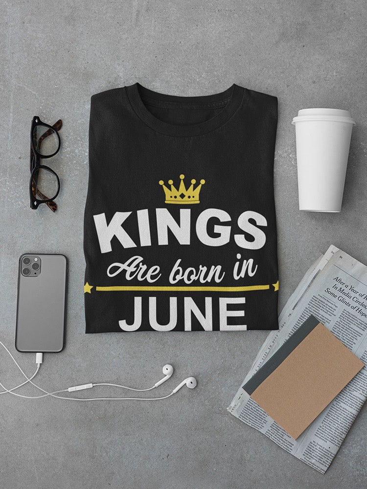 Kings Are Born In June Men's T-shirt