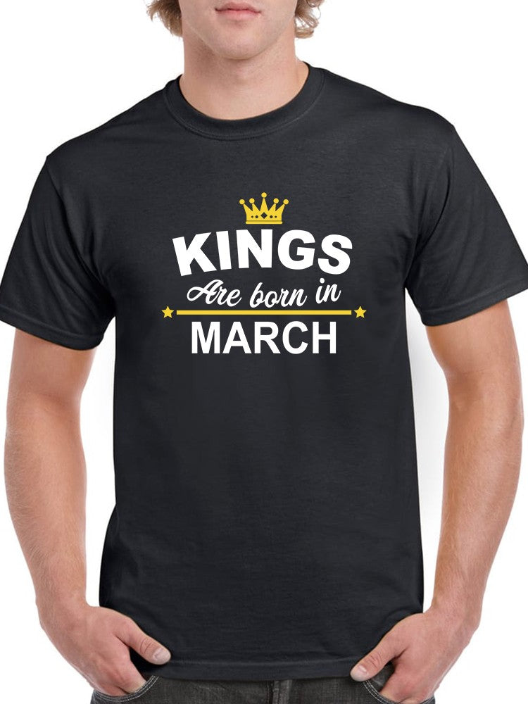 Kings Are Born In March Men's T-shirt