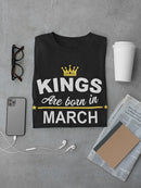 Kings Are Born In March Men's T-shirt