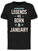 In January The Legends Are Born Men's T-shirt