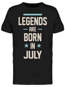 In July The Legends Are Born Men's T-shirt