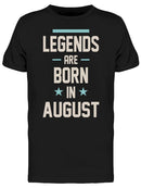 In August The Legends Are Born Men's T-shirt