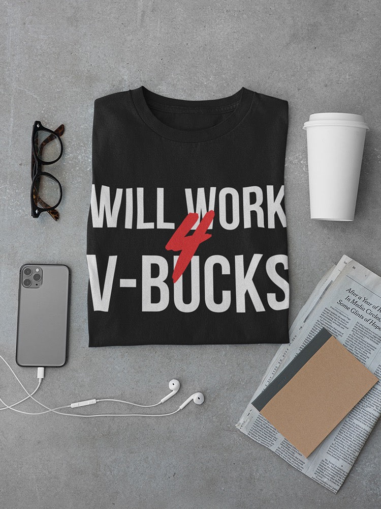 Will Work V-bucks  Men's T-shirt