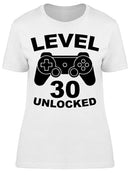 Level 30 Is Unlocked Women's T-shirt