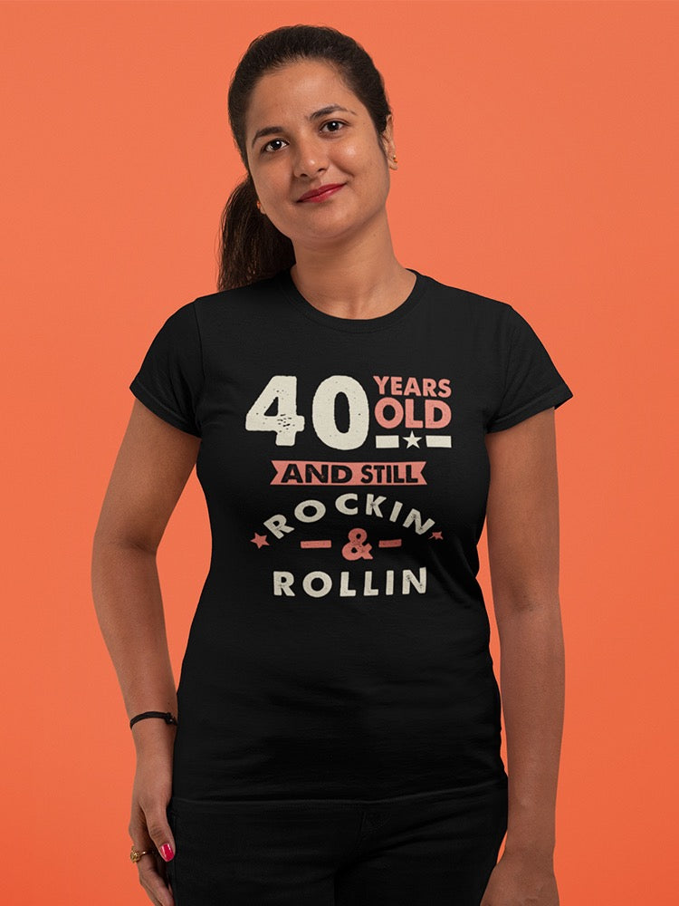 40 Years Old Women's T-shirt