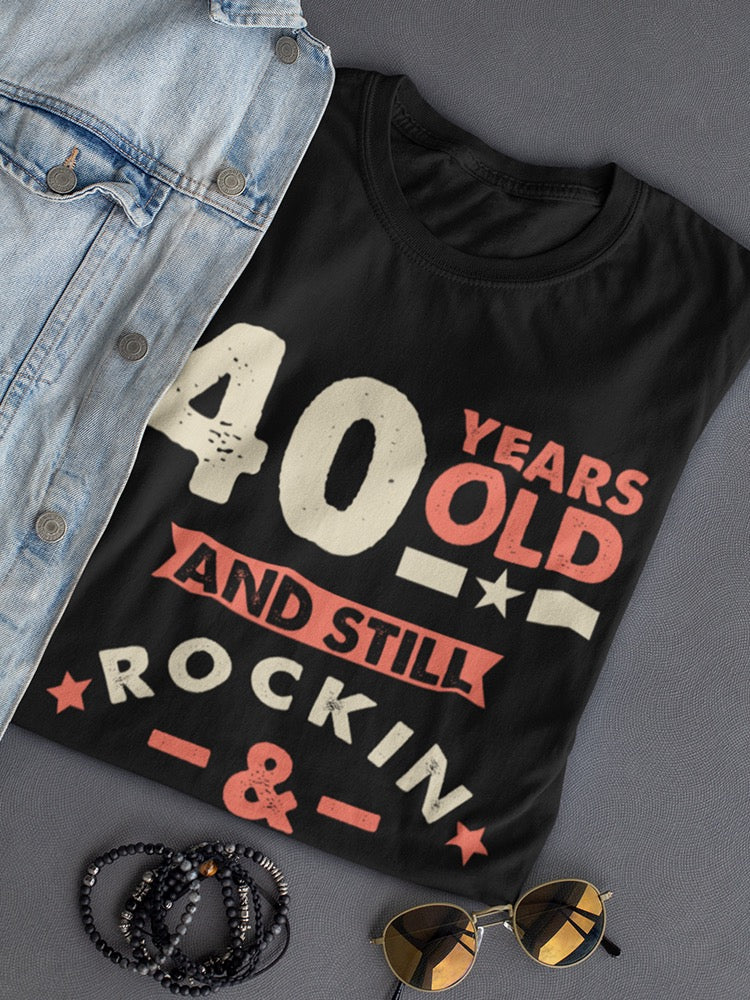 40 Years Old Women's T-shirt
