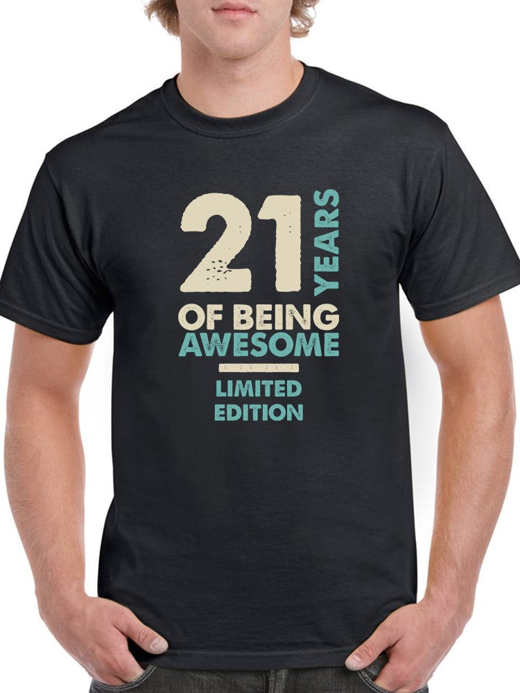 21 Years Being Limited Edition Men's T-shirt