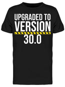 Upgraded To Version 30.0 Men's T-shirt