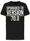 Upgraded To Version 70.0 Men's T-shirt